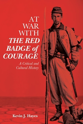 At War with the Red Badge of Courage: A Critica... 1640140565 Book Cover