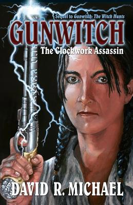 Gunwitch: The Clockwork Assassin 108091529X Book Cover