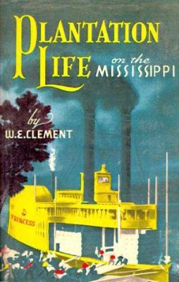 Plantation Life: On the Mississippi 1565544366 Book Cover