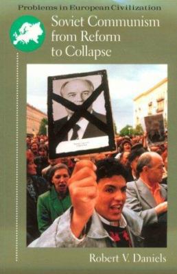 Soviet Communism from Reform to Collapse (Probl... 0669331449 Book Cover
