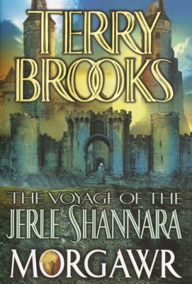 The Voyage of the Jerle Shannara: Morgawr 0345435729 Book Cover