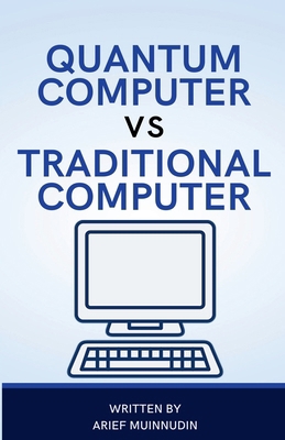 Quantum Computer Vs Traditional Computer B0D5L7S4SP Book Cover