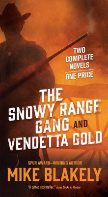 The Snowy Range Gang and Vendetta Gold: Two Com... 076539166X Book Cover