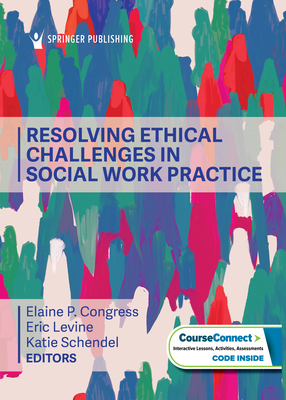 Resolving Ethical Challenges in Social Work Pra... 0826191649 Book Cover