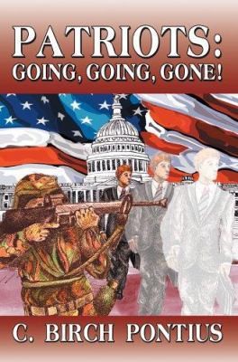 Patriots: Going, Going, Gone! 0595359353 Book Cover
