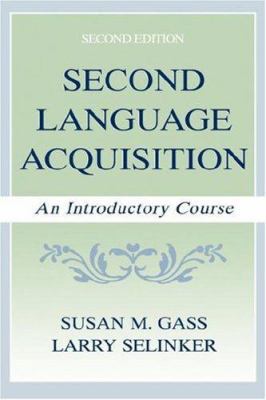 Second Language Acquisition: An Introductory Co... 0805835288 Book Cover