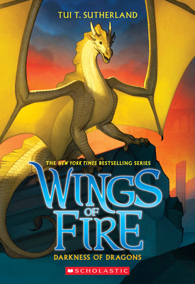 Darkness of Dragons (Wings of Fire #10): Volume 10 0545685486 Book Cover