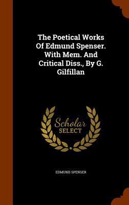 The Poetical Works of Edmund Spenser. with Mem.... 1344615147 Book Cover