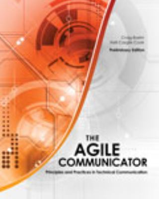 The Agile Communicator: Principles and Practice... 1465281363 Book Cover
