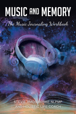 Music and Memory: The Music Journaling Workbook B0GK312M87 Book Cover