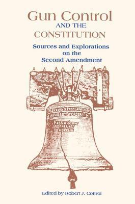 Gun Control and the Constitution: The Courts, C... 0815316666 Book Cover