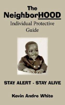 The Neighborhood Individual Protective Guide 1434322114 Book Cover