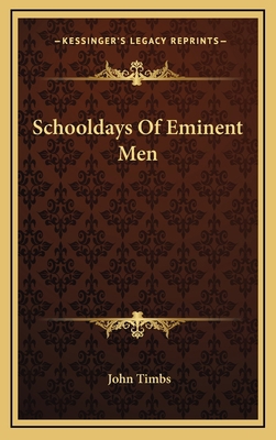 Schooldays of Eminent Men 1163855960 Book Cover