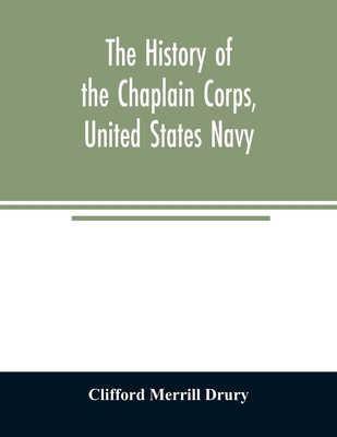 The history of the Chaplain Corps, United State... 9354024955 Book Cover
