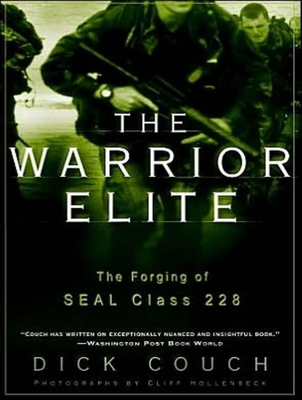 The Warrior Elite: The Forging of Seal Class 228 1452653690 Book Cover