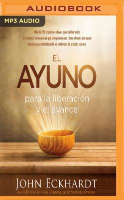 El Ayuno: Para La Liberacion y El Avance [Spanish] 1543642551 Book Cover