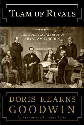 Team of Rivals: The Political Genius of Abraham... 0684824906 Book Cover