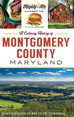 Culinary History of Montgomery County, Maryland 1540251764 Book Cover