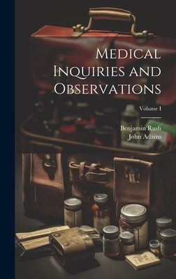 Medical Inquiries and Observations; Volume I 1020791853 Book Cover