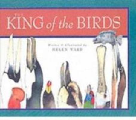 The King of the Birds. Written & Illustrated by... 1840117036 Book Cover