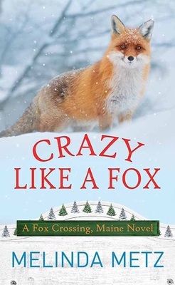 Crazy Like a Fox: A Fox Crossing, Maine Novel [Large Print] 1638082499 Book Cover