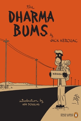 The Dharma Bums: (Penguin Classics Deluxe Edition) 0143039601 Book Cover