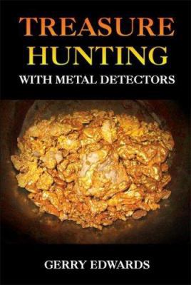 Treasure Hunting with Metal Detectors 1600021417 Book Cover