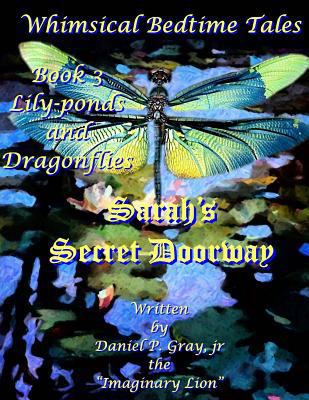 Sarah's Secret Doorway: Book 3: Lilies and Drag... 1545593957 Book Cover