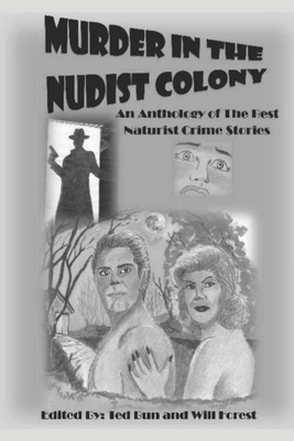 Murder in the Nudist Colony: An Anthology of th... B0F8Q4M6DN Book Cover