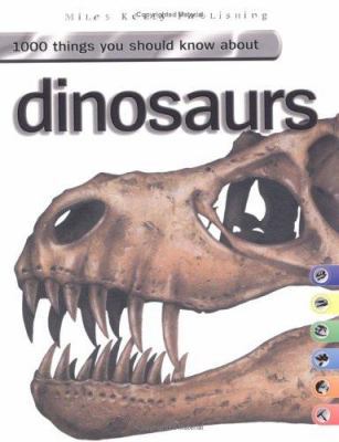1000 Things You Should Know About Dinosaurs 1842366319 Book Cover