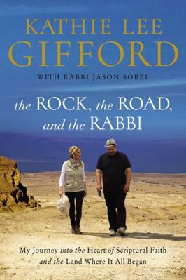 The Rock, the Road, and the Rabbi: My Journey I... 0785222235 Book Cover