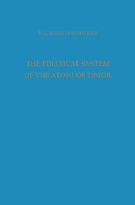 The Political System of the Atoni of Timor 9401504040 Book Cover