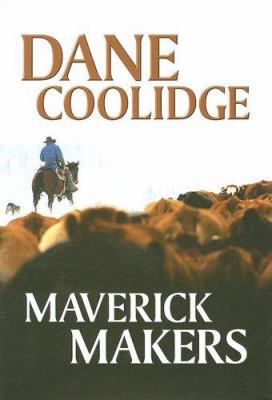 Maverick Makers [Large Print] 1585475289 Book Cover