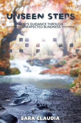 Unseen Steps: God's Guidance Through Unexpected... B09FC6HCN3 Book Cover