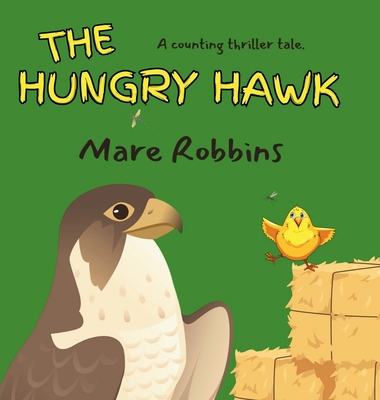 The Hungry Hawk 1635898358 Book Cover