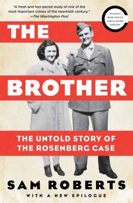 The Brother: The Untold Story of the Rosenberg ... 1476747385 Book Cover