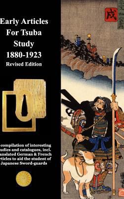 Early Articles For Tsuba Study 1880-1923 Revise... 1518472982 Book Cover
