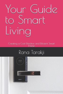 Your Guide to Smart Living: Creating a Cost-Eff... B0D66KGFV5 Book Cover