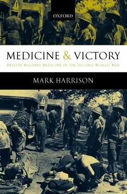 Medicine and Victory: British Military Medicine... 0199268592 Book Cover