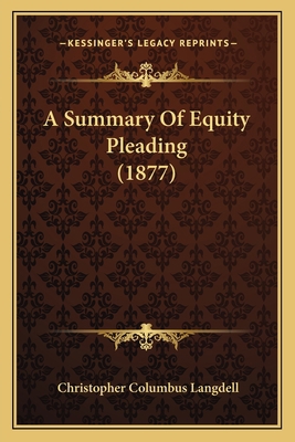 A Summary Of Equity Pleading (1877) 1164551914 Book Cover