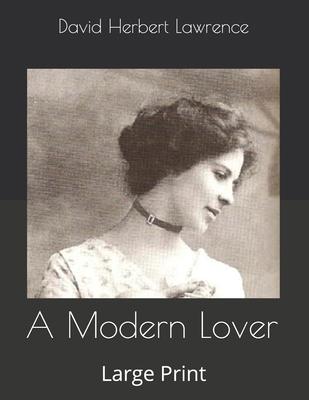 A Modern Lover: Large Print 1698490461 Book Cover