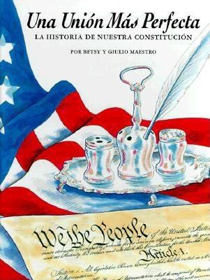 Una Union Mas Perfecta = A More Perfect Union [Spanish] 0962516287 Book Cover