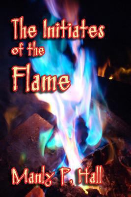 The Initiates of the Flame 1613421990 Book Cover
