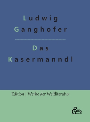 Das Kasermanndl: Eine alte Berglegende [German] 3966378086 Book Cover