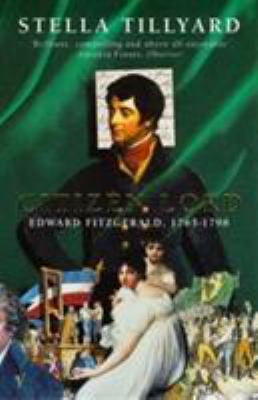 Citizen Lord: Edward Fitzgerald 1763-1798 0099732114 Book Cover