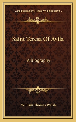 Saint Teresa Of Avila: A Biography 1164515330 Book Cover