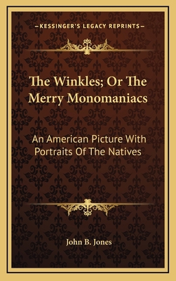 The Winkles; Or The Merry Monomaniacs: An Ameri... 1163742791 Book Cover