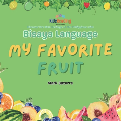 Bisaya Language: My Favorite Fruit [Cebuano]            Book Cover