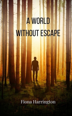A World Without Escape 369080924X Book Cover