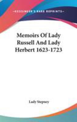 Memoirs Of Lady Russell And Lady Herbert 1623-1723 0548198071 Book Cover